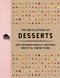 The Encyclopedia of Desserts (400 Internationally Inspired Sweets and   Confections) by The Coastal Kitchen, 9781646434107