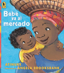 Bebé va al mercado (Spanish Edition) by Atinuke, Angela Brooksbank, 9781536234015