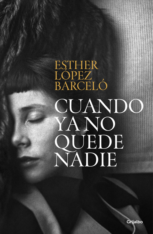 Cuando ya no quede nadie / When There Is No One Left (Spanish Edition) by Esther López Barceló, 9788425362842