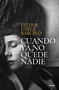 Cuando ya no quede nadie / When There Is No One Left (Spanish Edition) by Esther López Barceló, 9788425362842