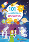 101 preguntas y curiosidades sobre el universo / 101 Questions and Curiosities about the Universe (Spanish Edition) by Varios autores, 9789877976922
