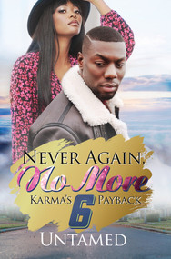 Never Again, No More 6 (Karma's Payback) - 9781645564614 by Untamed, 9781645564614