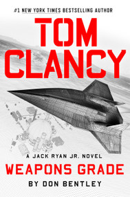 Tom Clancy Weapons Grade by Don Bentley, 9780593422816