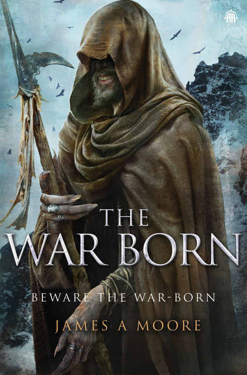 The War Born (Seven Forges, Book VI) by James A Moore, 9781915202611