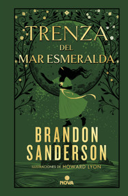 Trenza del mar Esmeralda / Tress of the Emerald Sea (Spanish Edition) by Brandon Sanderson, Manuel Viciano Delibano, Howard Lyon, 9788418037818