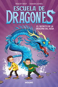 El secreto de la dragona del agua / Secret of the Water Dragon (Spanish Edition) by Tracey West, Damien Jones, Scheherezade Surià, 9788427224933