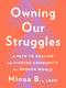 Owning Our Struggles (A Path to Healing and Finding Community in a Broken World) by Minaa B., 9780593539354
