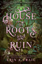 House of Roots and Ruin - 9780593482551 by Erin A. Craig, 9780593482551