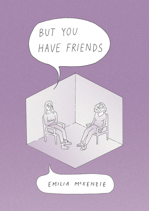 But You Have Friends by Emilia Mckenzie, 9781603095273