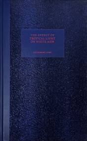 The Effect of Tropical Light on White Men by Catherine Lord, 9781949484106