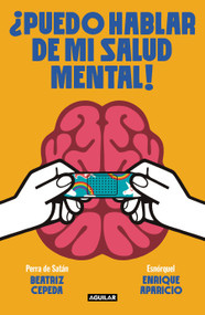 ¿Puedo hablar de mi salud mental! / Can I Talk About My Mental Health?! (Spanish Edition) by Enrique Aparicio, Beatriz Cepeda, 9788403523111