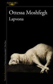 Lapvona (Spanish Edition) by Ottessa Moshfegh, Inmaculada Concepción Pérez Parra, 9788420461502
