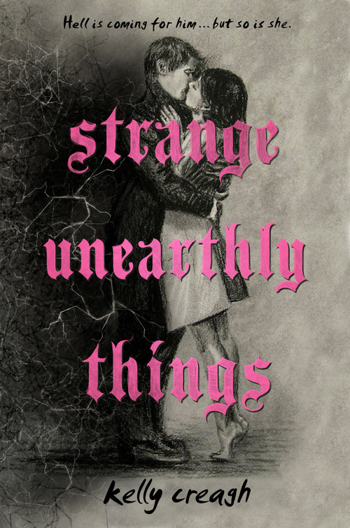Strange Unearthly Things by Kelly Creagh, 9780593116081