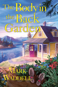 The Body in the Back Garden by Mark Waddell, 9781639104406