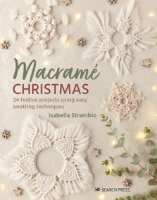 Macrame Christmas (24 festive projects using easy knotting techniques) by Isabella Strambio, 9781800921238