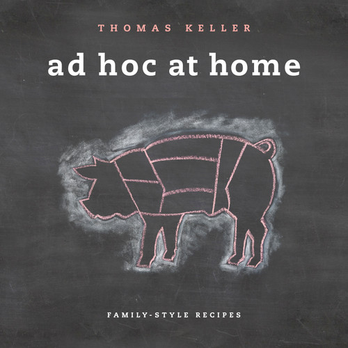 Ad Hoc at Home by Thomas Keller, 9781579653774