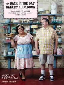 The Back in the Day Bakery Cookbook by Cheryl Day, Griffith Day, 9781579654580