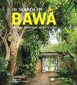 In Search of Bawa (Master Architect of Sri Lanka) by Robson David, Posingis Sebastian, 9781780679136