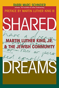 Shared Dreams (Martin Luther King, Jr. & the Jewish Community) - 9781683365099 by Rabbi Marc Shneier, Martin Luther King, 9781683365099