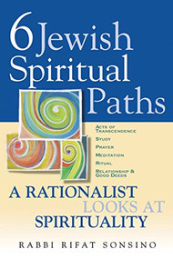 Six Jewish Spiritual Paths (A Rationalist Looks at Spirituality) - 9781580231671 by Rifat Sonsino, 9781580231671