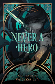 Never a Hero by Vanessa Len, 9780063024694