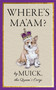Where's Ma'am? by Muick, the Queen's Corgi, 9780063335370