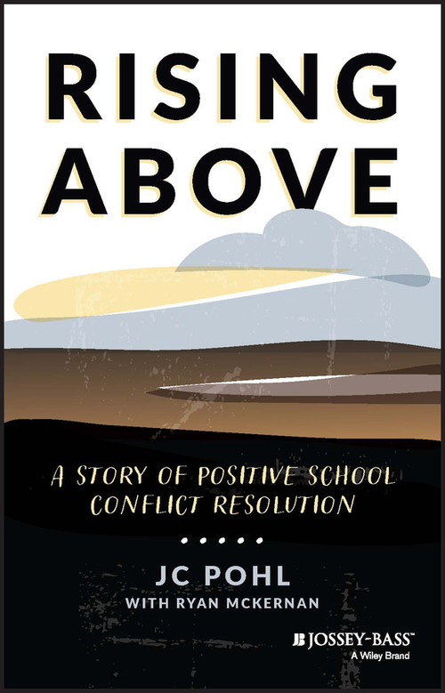 Rising Above (A Story of Positive School Conflict Resolution) by J. C. Pohl, Ryan McKernan, 9781394155453
