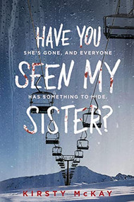 Have You Seen My Sister? by Kirsty McKay, 9781728268453