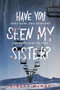 Have You Seen My Sister? by Kirsty McKay, 9781728268453