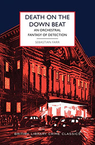 Death on the Down Beat (An Orchestral Fantasy of Detection) by Sebastian Farr, 9781728278599