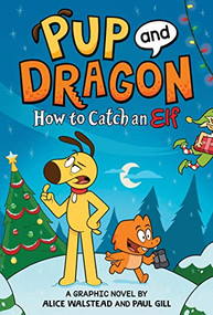 How to Catch Graphic Novels: How to Catch an Elf by Alice Walstead, Paul Gill, 9781728270517