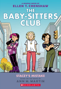 Stacey's Mistake: A Graphic Novel (The Baby-Sitters Club #14) by Ellen T.  Crenshaw, Ellen T.  Crenshaw, Ann M. Martin, 9781338616132