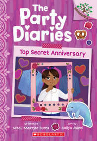 Top Secret Anniversary: A Branches Book (The Party Diaries #3) by Mitali Banerjee Ruths, Aaliya Jaleel, 9781338799903