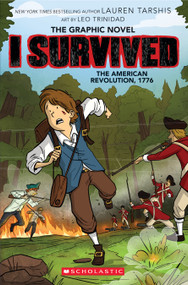 I Survived the American Revolution, 1776 (I Survived Graphic Novel #8) - 9781338825190 by Lauren Tarshis, Leo Trinidad, 9781338825190