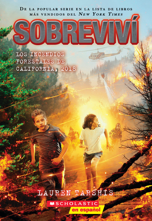 Sobreviví los incendios forestales de California, 2018 (I Survived the California Wildfires, 2018) (Spanish Edition) by Lauren Tarshis, 9781338859430