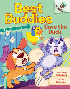 Save the Duck!: An Acorn Book (Best Buddies #2) - 9781338865615 by Vicky Fang, Luisa Leal, 9781338865615