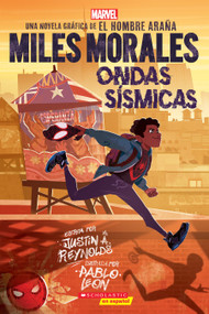 Miles Morales: Ondas sísmicas (Miles Morales: Shock Waves) (Spanish Edition) by justin a. reynolds, Pablo Leon, 9781338874174