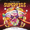 The Three Little Superpigs: Merry Christmas! by Claire Evans, Claire Evans, 9781338875836