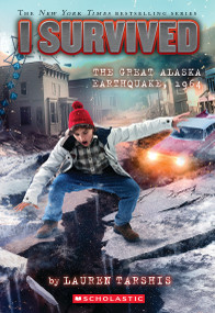 I Survived the Great Alaska Earthquake, 1964 (I Survived #23) by Lauren Tarshis, 9781338891782