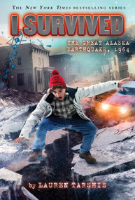 I Survived the Great Alaska Earthquake, 1964 (I Survived #23) - 9781338891799 by Lauren Tarshis, 9781338891799