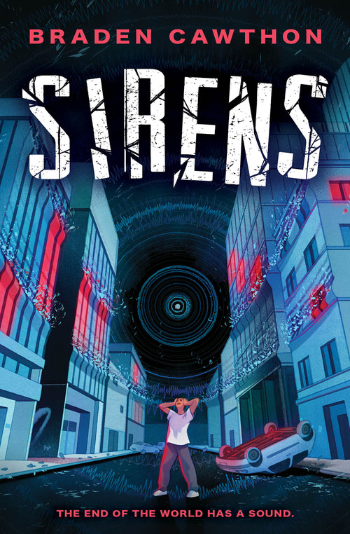 Sirens: The End of the World has a Sound - 9781338891973 by Braden Cawthon, 9781338891973