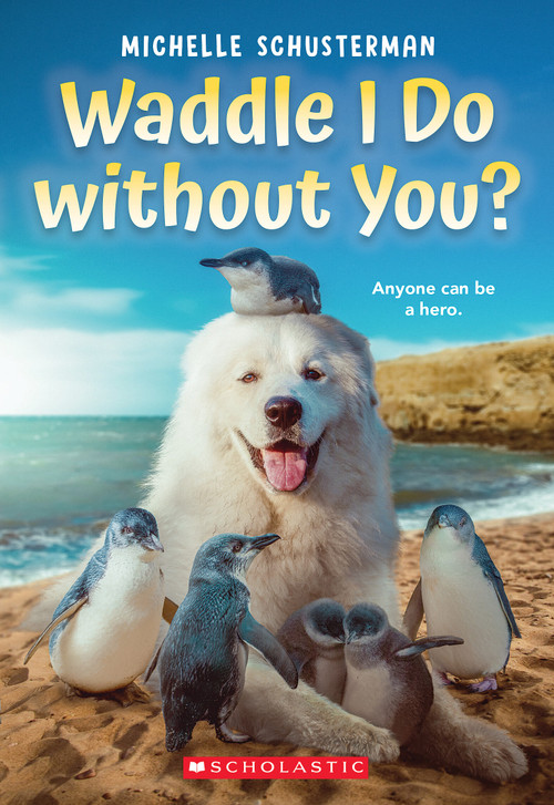Waddle I Do without You? by Michelle Schusterman, 9781338893250