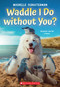 Waddle I Do without You? by Michelle Schusterman, 9781338893250
