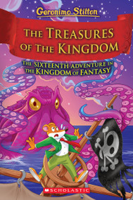 The Treasures of the Kingdom (Kingdom of Fantasy #16) by Geronimo Stilton, 9781339005997