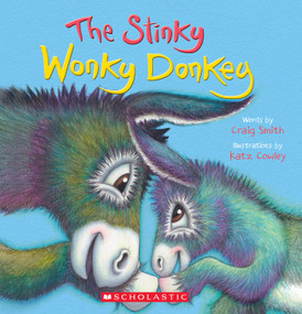 The Stinky Wonky Donkey (A Wonky Donkey Book) by Craig Smith, Katz Cowley, 9781339015101