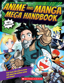 Anime and Manga Mega Handbook by Scholastic, 9781339017464