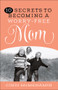 10 Secrets to Becoming a Worry-Free Mom by Cindi McMenamin, 9780736963947