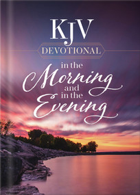 KJV Devotional in the Morning and in the Evening by Harvest House Publishers, 9780736987875