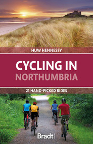 Cycling in Northumbria (21 Hand-picked Rides) by Huw Hennessy, 9781804690956