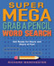 Super Mega Grab A Pencil Word Search by Richard Manchester, 9780884867920